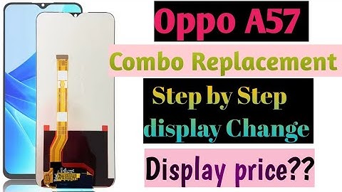 Oppo A57 display replacement | Oppo A57 Combo price | Oppo A57 display change| oppo A57 display 
