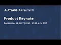 Product Keynote - Atlassian Summit U.S. 2017