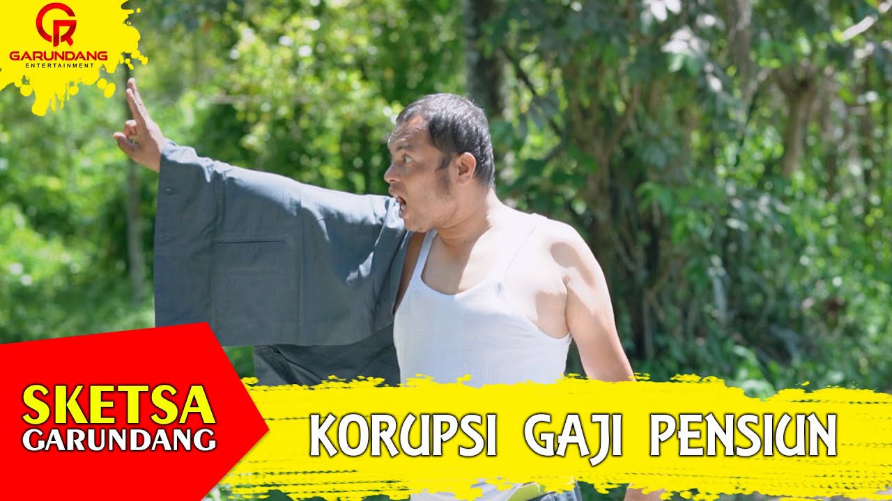 KORUPSI UNTUK PENSIUN | Sketsa Garundang
