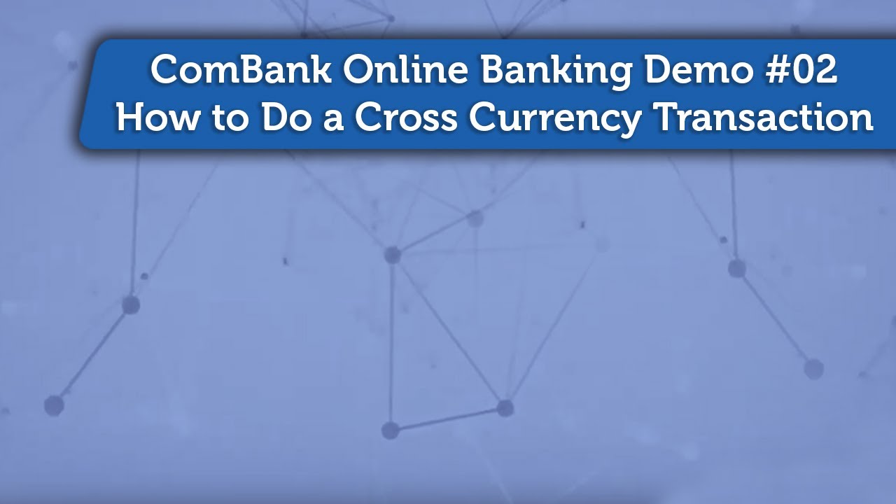 ComBank Online Banking Demo #02- How to Do a Cross... - youtube
