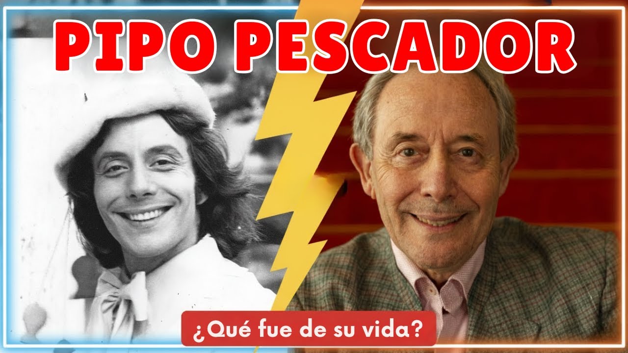 ¿Qué fue de la vida de PIPO PESCADOR? 📺 De la gloria al retiro