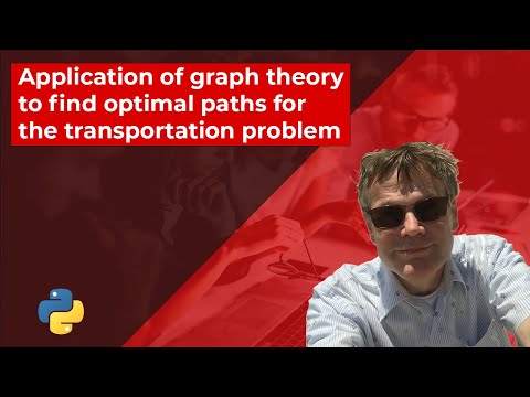 Application of graph theory to find optimal paths for the transportation problem using Python