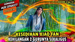 XIAO FAN LOSES ANOTHER MASTER - Jade Dynasty Episode 90
