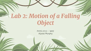 Lab 2: Motion of a Falling Object (PHYS 2211 - W02)