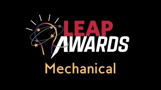 LEAP Awards winners recap in the category of: Mechanical