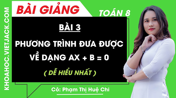 Các cách biến dổi phương trình toán 8 tập 2 năm 2024