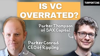 Do VCs  Add Value   What Should Founders Be Optimizing For With Parker Conrad and Parker Thompson