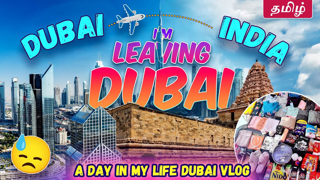 I LEAVE DUBAI ⁉️ ️ பொட்டிய கட்டியாச்சு 😓 My Last Day Baggage Packing