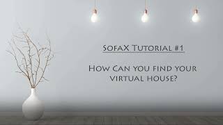 [SofaX Tutorial] How can you find your virtual house? screenshot 2