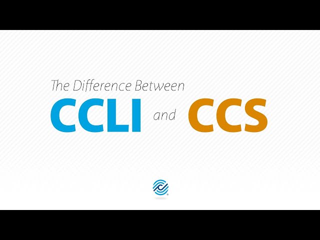 The Difference Between CCLI and CCS class=