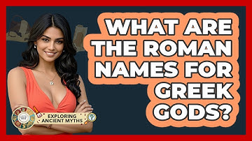 What Are The Roman Names For Greek Gods? - Exploring Ancient Myths