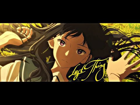 The Tunnel to Summer, the Exit of Goodbye「AMV」- Last Thing ᴴᴰ