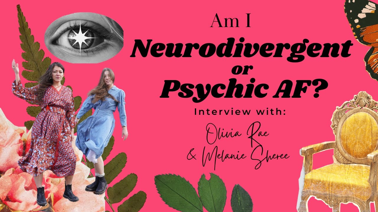 Am I Neurodivergent or Psychic AF?