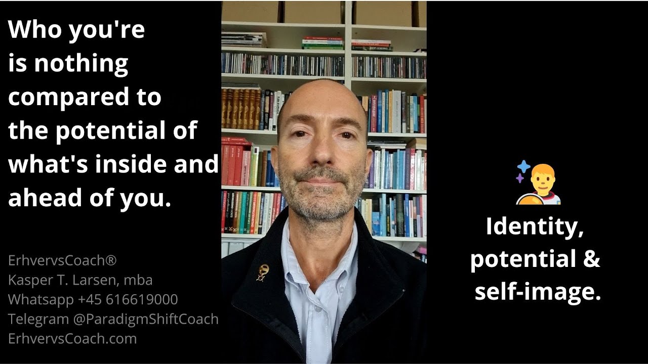 How to become the one you want to be? Be the best you! Identity, potential & self-image.