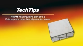 Datapaq How To Install The Insulating Blanket On A Datapaq Evaporative Barrier