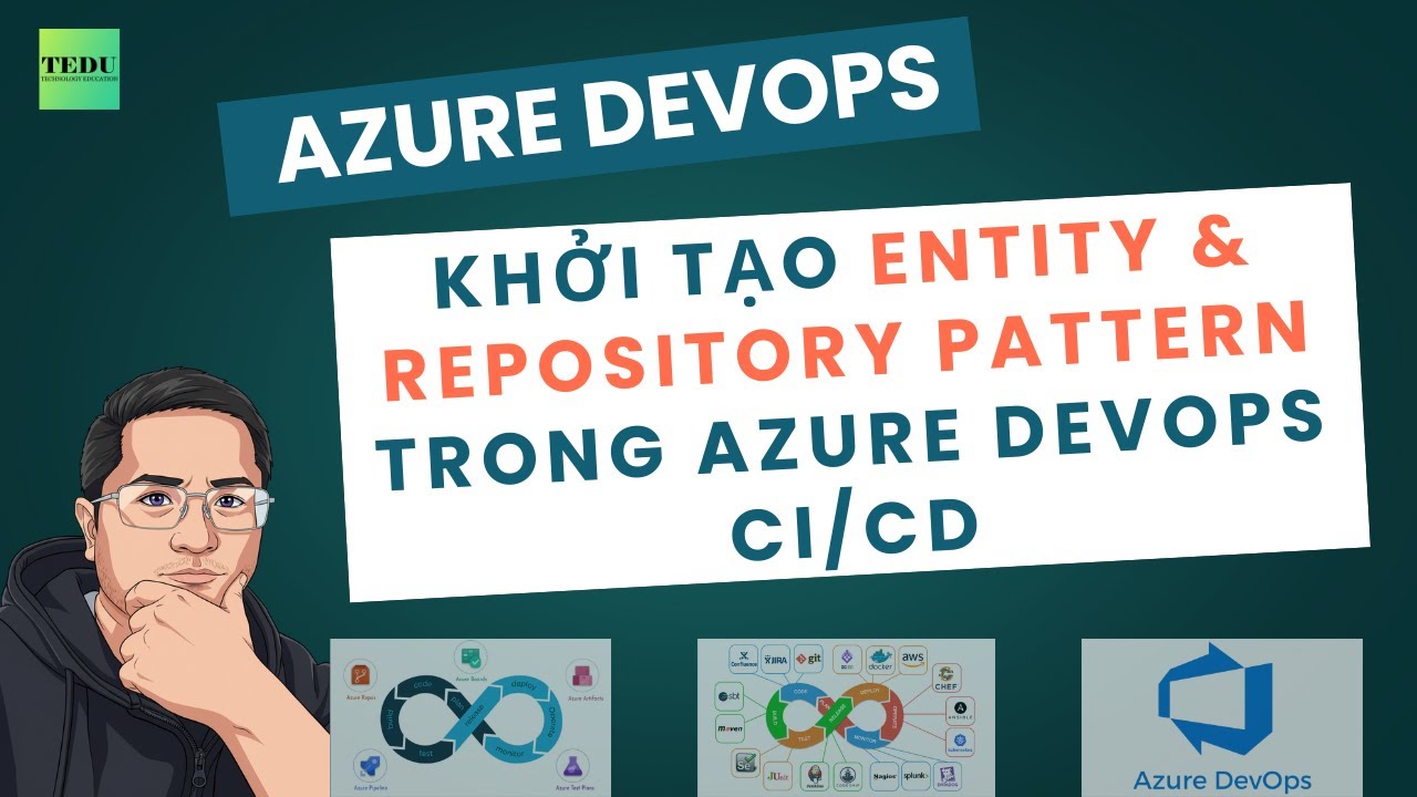 Khởi tạo Entity & Repository Pattern trong Azure DevOps CI/CD | Hướng ...
