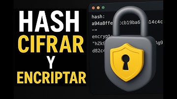 ¿Qué es Hashear, Cifrar y Encriptar? Te lo explico fácil! 🔐
