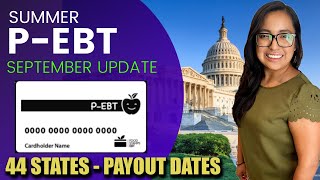 NEW P-EBT Summer 2021 September UPDATE - 44 States Approved | Payout Dates | $375-$604 Payments