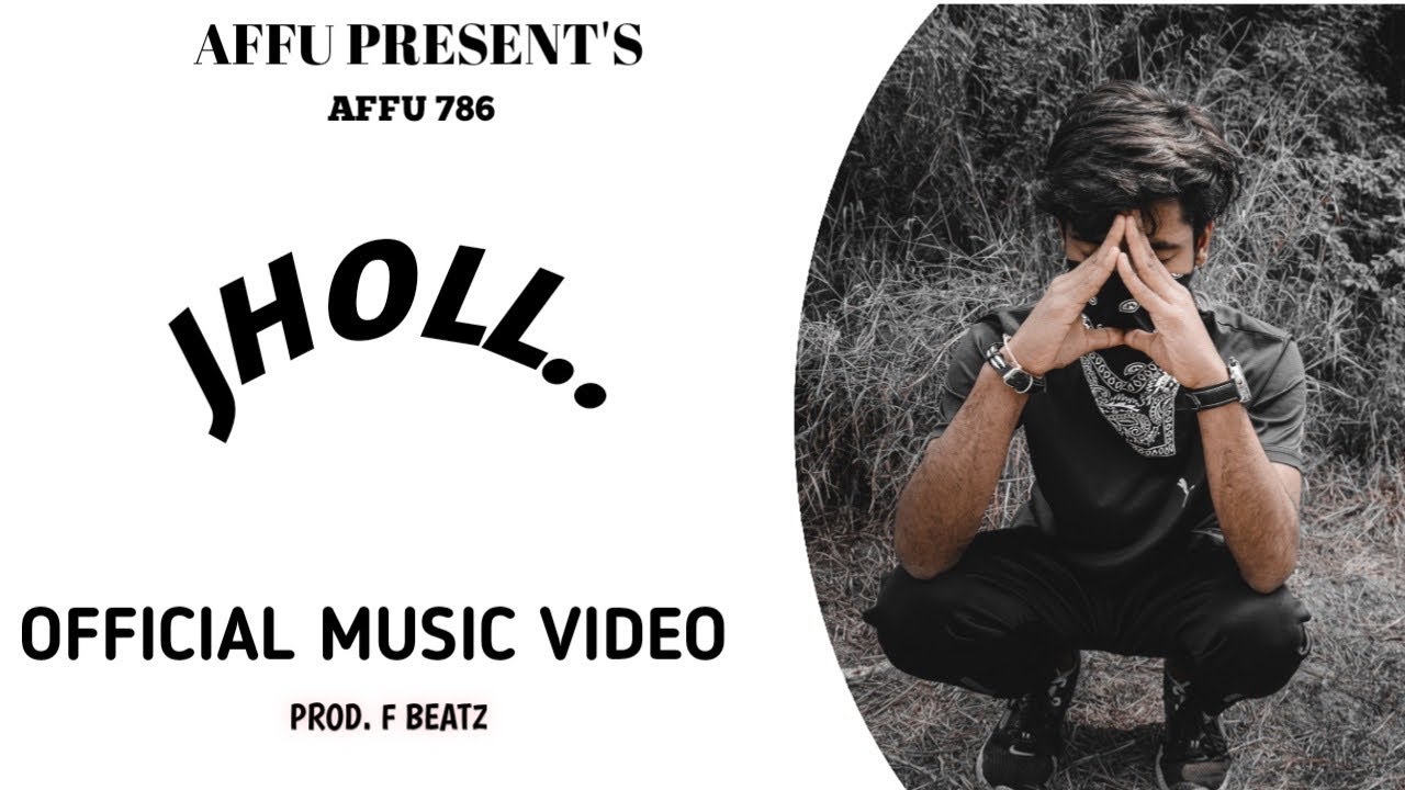 AFFU - JHOLL (OFFICIAL MUSIC VIDEO) (Prod. F Beatz)