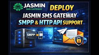 Deploy Jasmin SMS Gateway SMPP & HTTP API | Professional SMS Gateway Configuration