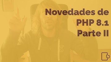 Novedades de PHP 8.1 (Segunda parte) #php #symfony #laravel