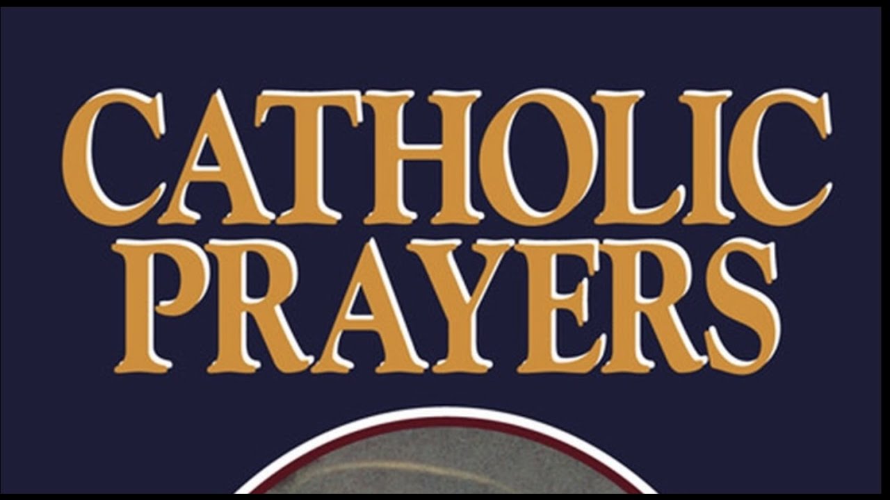 Powerful Traditional Catholic Prayers