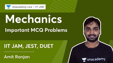 Mechanics | Important MCQ Problems | IIT JAM, DUET | Amit Ranjan