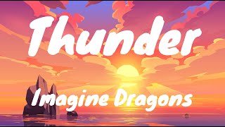 Thunder - Imagine Dragons (Lyrics)