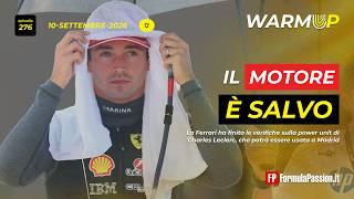 FERRARI, al MADRING una BUONA e una CATTIVA NOTIZIA | WarmUp F1 276 - 10/9