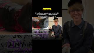 This 21-year Old Guy Made $40,000 By Cracking Ancient Code ! #shorts #success #motivation #ai #facts Profile