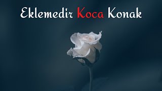 Eklemedir Koca Konak - Enstrümantal ( Kanun - Gitar)