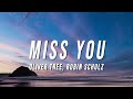 Oliver Tree & Robin Schulz - Miss You (TikTok Remix) [Lyrics]