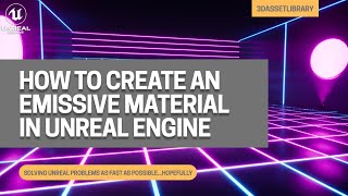 How To Create An Emissive Light Material In Unreal Engine
