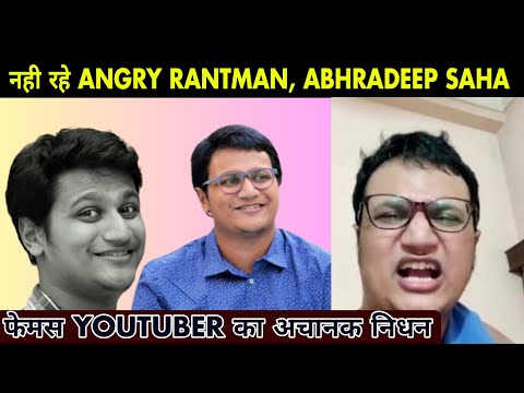 YouTuber Abhradeep Saha aka Angry Rantman dies at 27