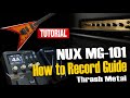 Nux MG-101 Megadeth Tone: How to Record Guide