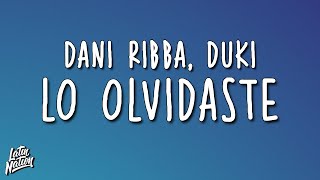 Dani Ribba, DUKI - Lo Olvidaste (Lyrics/Letra)