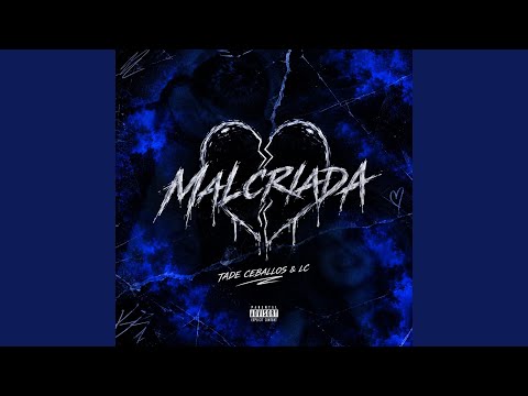 MALCRIADA