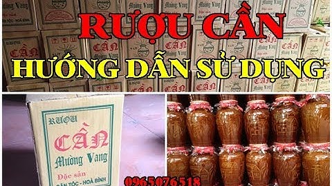 Rượu Cần - Hướng dẫn sử dụng rượu cần - Rượu cần mường vang