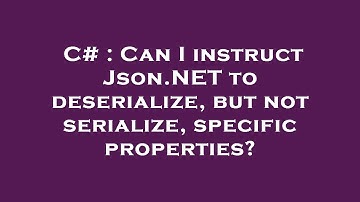 C# : Can I instruct Json.NET to deserialize, but not serialize, specific properties?