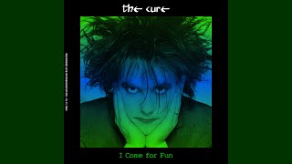 The Cure - I Come for Fun (1984 Live Bootleg)