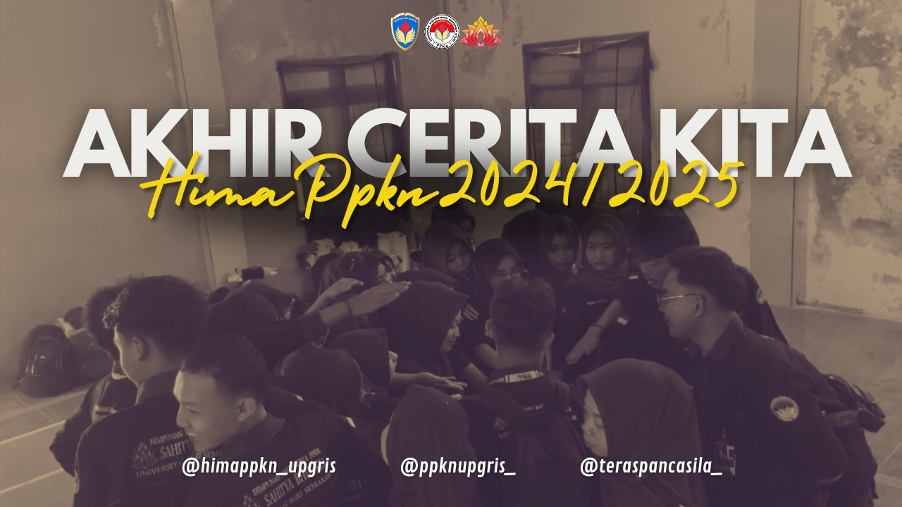 Satu Periode, Seribu Cerita | Kenangan & Terima Kasih untuk Demisioner HIMA PPKn 2024/2025