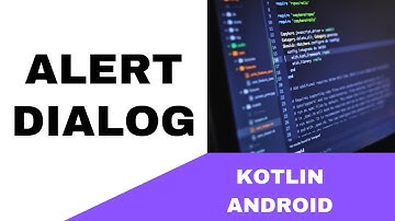 ANDROID - ALERT DIALOG TUTORIAL IN KOTLIN