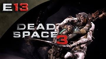 Dead Space 3 FULLGAME - Dead Space 3 Gameplay Walkthrough Part 13 [HD] (PC/Xbox 360/PS3 DS3 Gameplay Walkthrough)