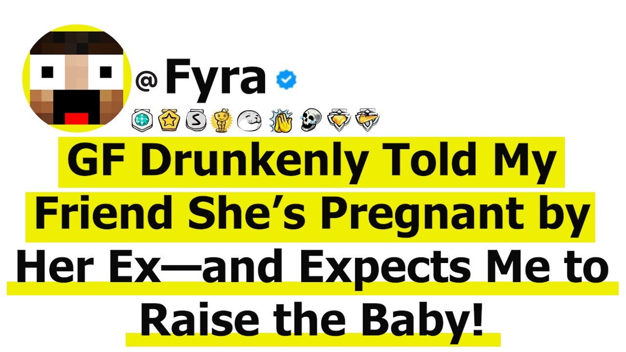 GF Drunkenly Told My Friend She’s Pregnant by Her Ex—and Expects Me to Raise the Baby!