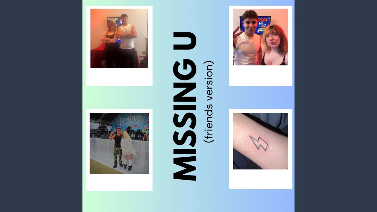 Missing U (friend version) adlı videoyu YouTube'da izle Missing U (friend version) adlı videoyu YouTube'da izle