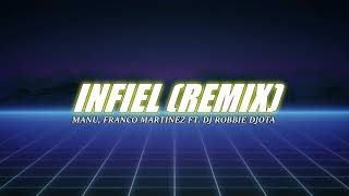 Manu, Franco Martinez Ft. DJ Robbie Djota - Infiel (Remix)