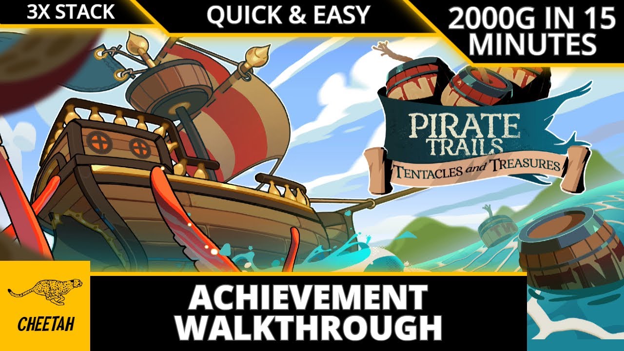 Pirate Trails: Tentacles and Treasures - Achievement Walkthrough (2000G IN 15 MINUTES) 6000G STACK!