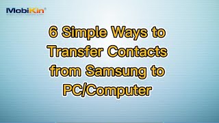 6 Simple Ways to Transfer Contacts from Samsung to PC/Computer