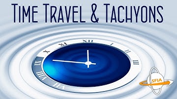 Tachyons & Time Travel: Faster Than Light Technologies