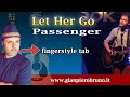 Emozionante Brano Let Her Go di Passenger per sola chitarra con TAB
